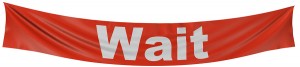 bigstockphoto__Wait_Banner_3596076